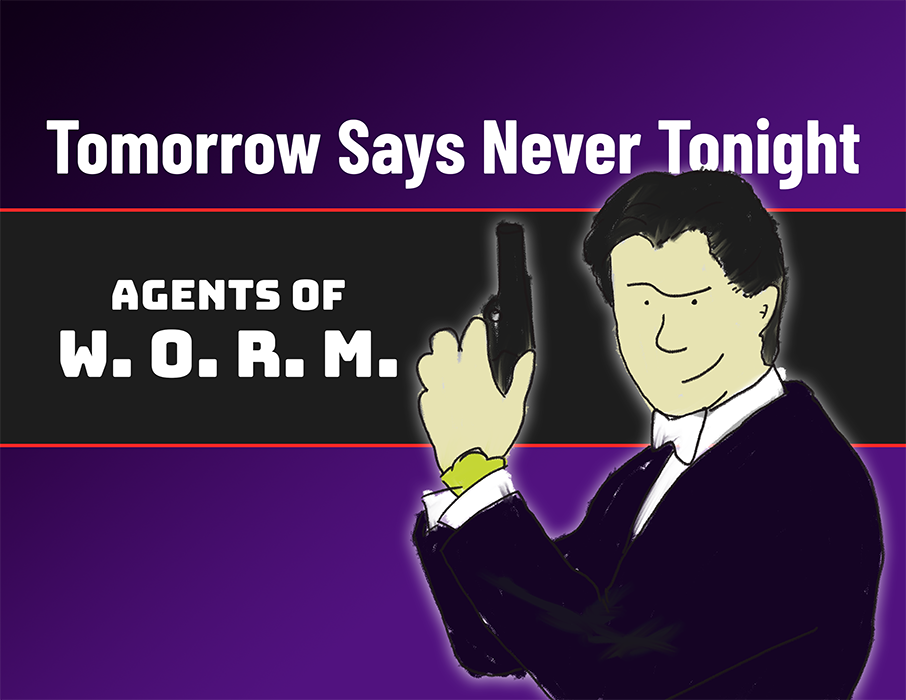 Tomorrow Says Never Tonight: Agents of W.O.R.M. cover art